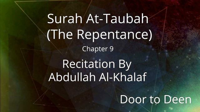 Surah At-Taubah (The Repentance) Abdullah Al-Khalaf Quran Recitation смотреть онлайн