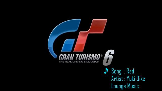 Gran Turismo 6 music Red смотреть онлайн