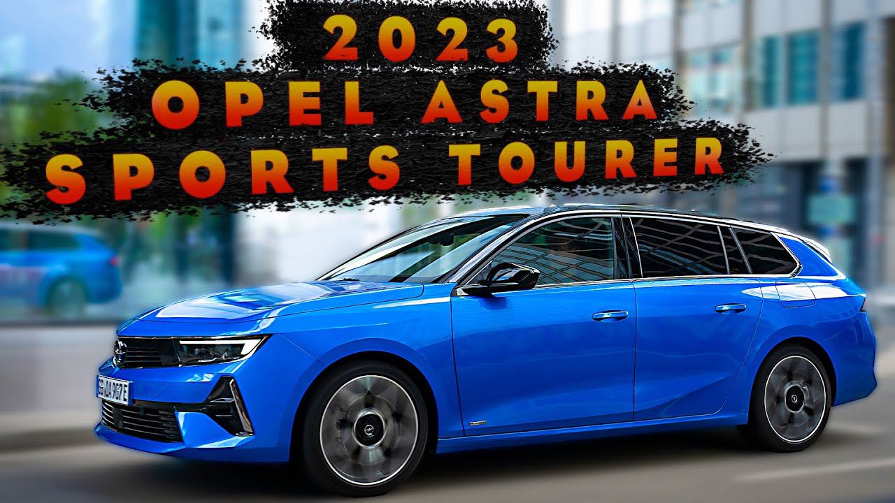 2023 Opel Astra ST PHEV - Интерьер и Экстерьер! смотреть онлайн