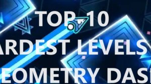 ТОП-10 Сложнейших оценённых уровней в geometry dash