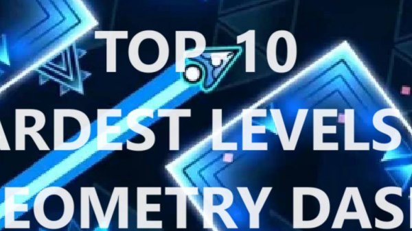 ТОП-10 Сложнейших оценённых уровней в geometry dash