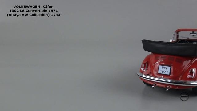 VOLKSWAGEN Käfer 1302 LS Convertible 1971 (Altaya VW Collection) 1\43 смотреть онлайн