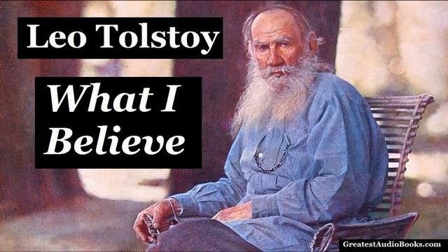 ? WHAT I BELIEVE by Leo Tolstoy - FULL AudioBook ?? | Greatest?AudioBooks V1 смотреть онлайн