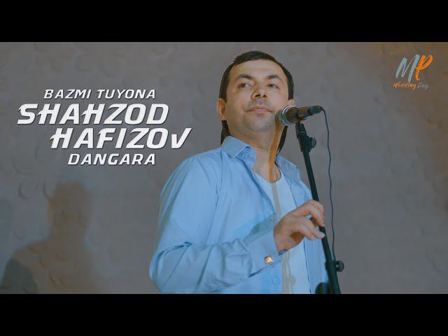 ШАХЗОД ХАФИЗОВ-ДАНГАРА | БАЗМИ ТУЁНА (2023)