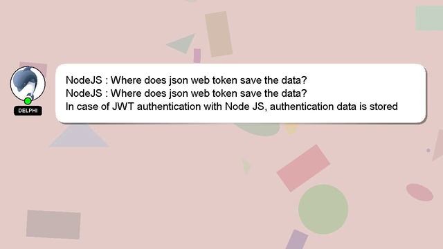 NodeJS : Where does json web token save the data? смотреть онлайн