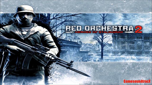 Red Orchestra 2 Heroes Of Stalingrad - Strength In Unity - THEME MUSIC