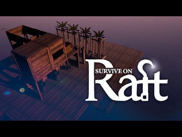 Survive On Raft Рафт и выживание