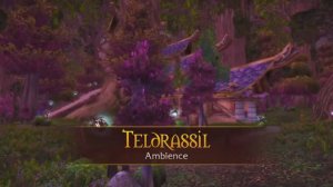 Teldrassil - Music & Ambience - World of Warcraft