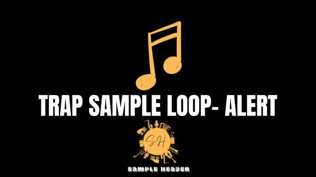 (FREE) TRAP SAMPLE LOOP - ALERT (140 BPM) смотреть онлайн