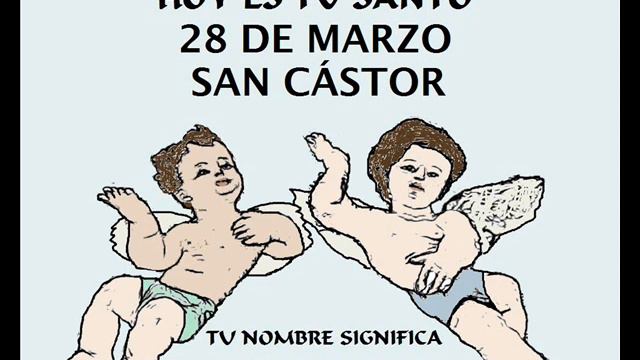 Canción felicitación personalizada santo San Castor, 28 marzo смотреть онлайн