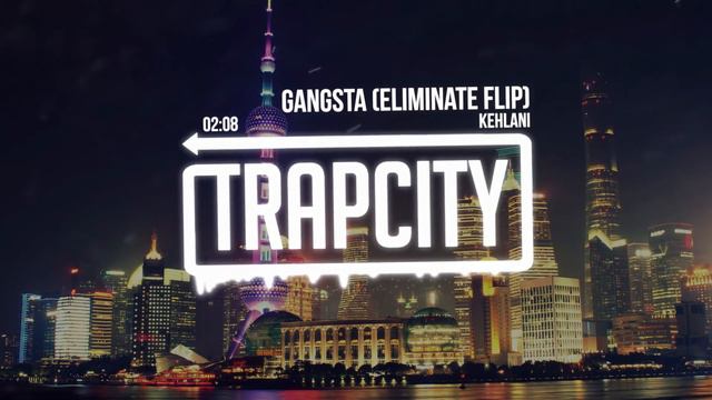 Kehlani - Gangsta (Eliminate Remix)