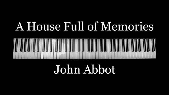 🎹 Música de PIANO Instrumental: A House Full of Memories - John Abbot смотреть онлайн