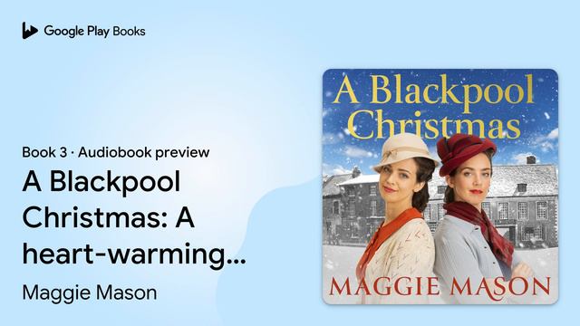 A Blackpool Christmas: A heart-warming and… by Maggie Mason · Audiobook preview смотреть онлайн