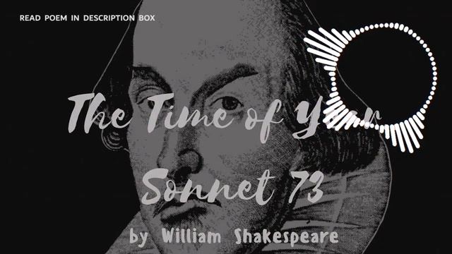 Sonnet 73 - The Time Of Year by William Shakespeare смотреть онлайн