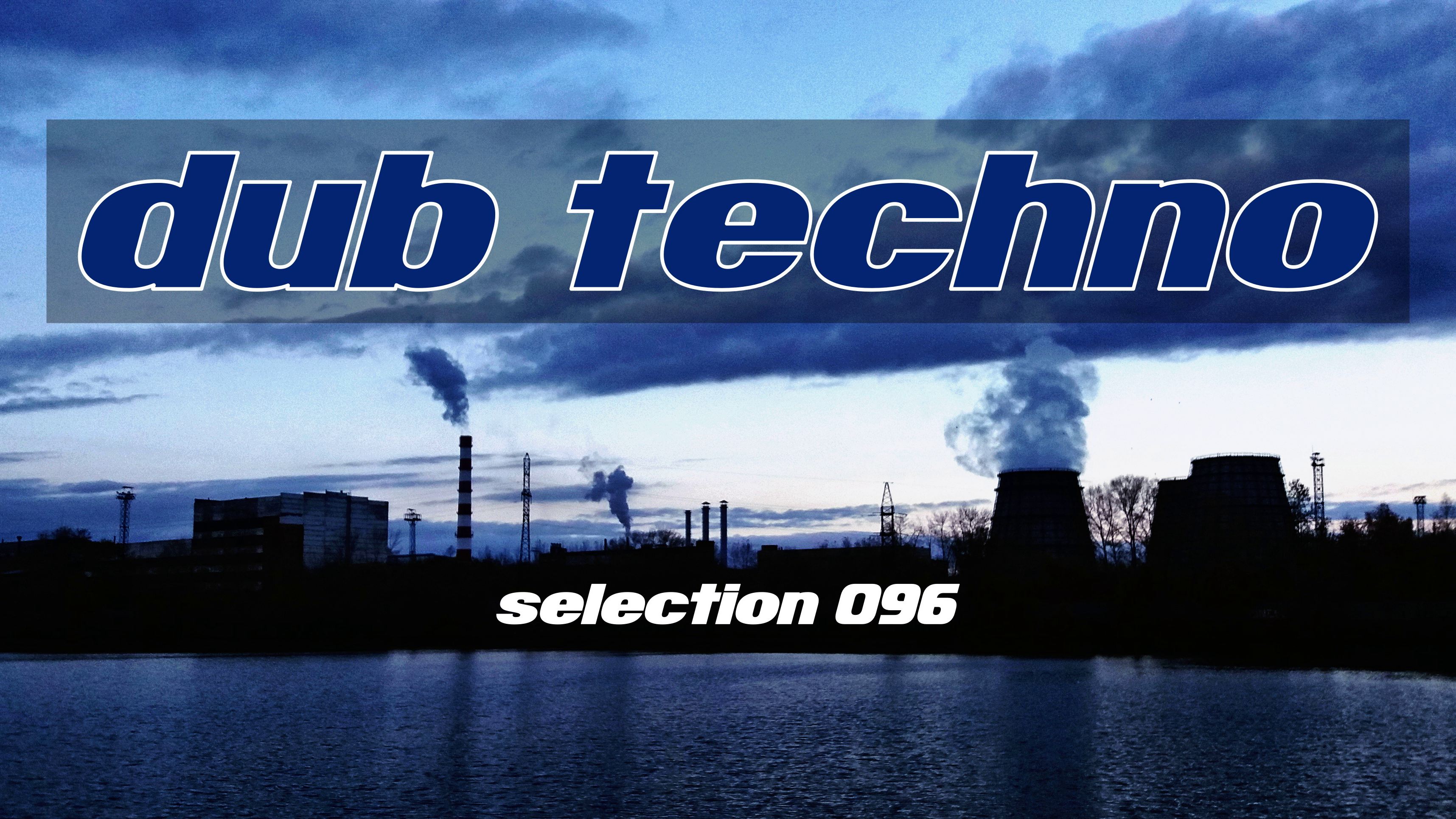 DUB TECHNO || Selection 096 || Leaving Orbit смотреть онлайн