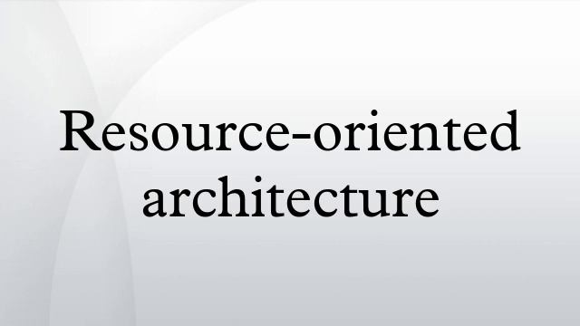 Resource-oriented architecture смотреть онлайн