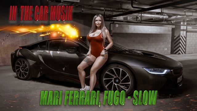 Mari Ferrari, Fugo - Slow (BASS BOOSTED ? SONGS FOR CAR? SLOWED ) смотреть онлайн