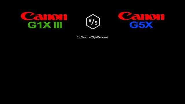 Canon PowerShot G1X Mark III Vs Canon PowerShot G5X