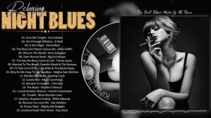 Midnight Blues Playlist - Blues Music Relaxing In The Night - A Four Hour Long Compilation