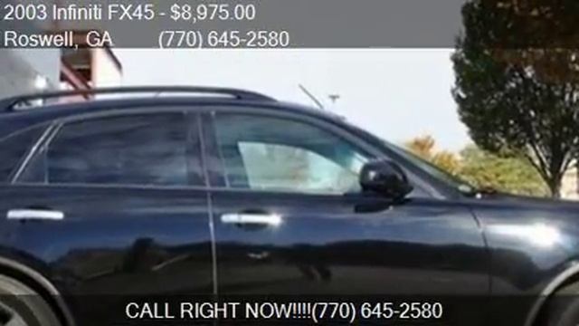 2003 Infiniti FX45 Base AWD 4dr SUV for sale in Roswell, GA смотреть онлайн