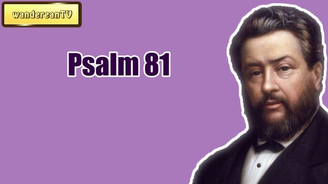 Psalm 81 || Charles Spurgeon - Volume 40: 1894 смотреть онлайн