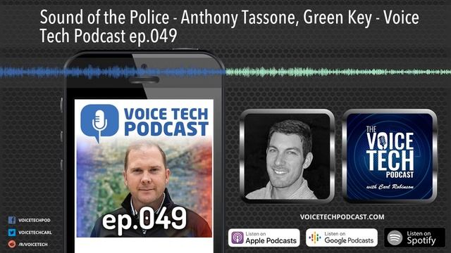 Sound of the Police - Anthony Tassone, Green Key - Voice Tech Podcast ep.049 смотреть онлайн