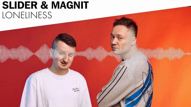 Slider & Magnit - Loneliness смотреть онлайн