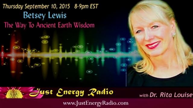 The Way To Ancient Earth Wisdom - Betsey Lewis - Just Energy Radio смотреть онлайн