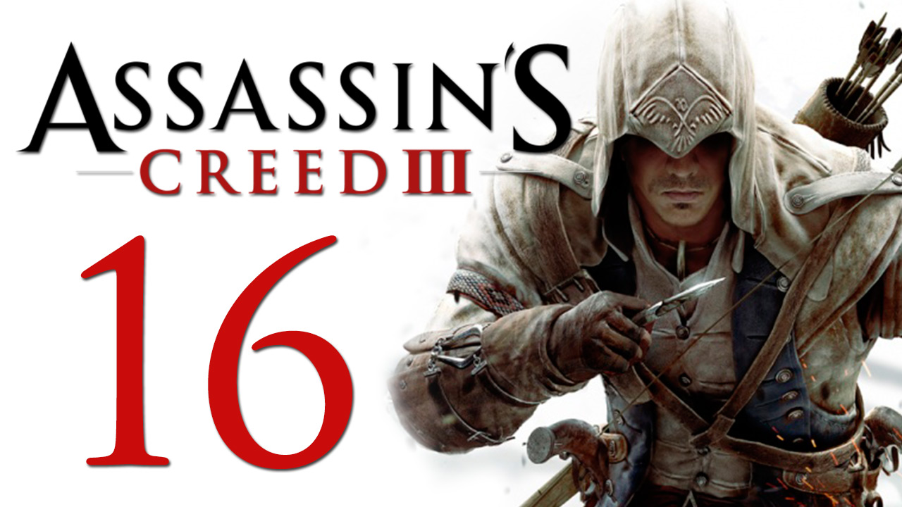 Assassin's Creed 3 - Прохождение игры на русском [#16] | PC (2014 г.)