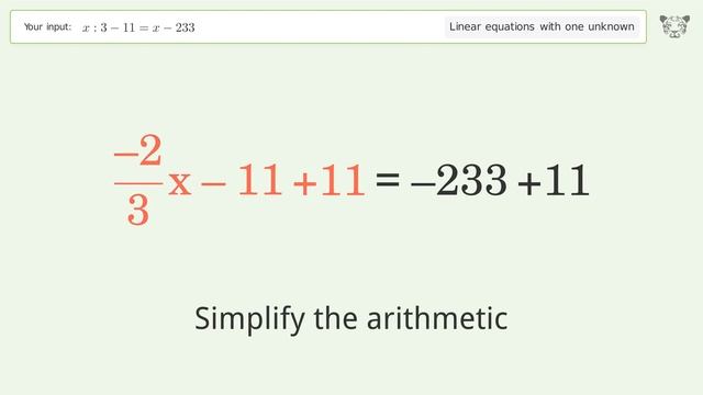 Linear equation with one unknown: Solve x:3-11=x-233 step-by-step solution смотреть онлайн