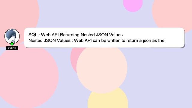SQL : Web API Returning Nested JSON Values смотреть онлайн