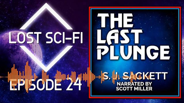 SJ Sackett: The Last Plunge - Short Audiobook смотреть онлайн