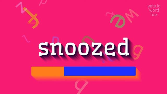 SNOOZED - HOW TO SAY SNOOZED? #snoozed смотреть онлайн