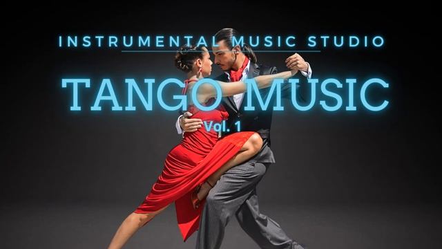 l 61 l MÚSICA TANGO l TANGO ARGENTINO l TANGO MUSIC l THE BEST OF TANGO MUSIC l VOL. 1 l смотреть онлайн