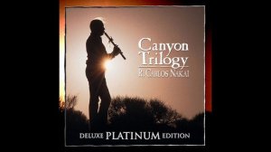 R. Carlos Nakai - Canyon Trilogy (Deluxe Platinum Edition) (Full Album)
