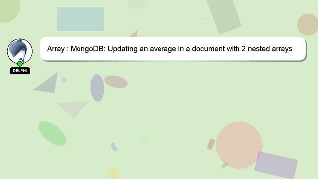 Array : MongoDB: Updating an average in a document with 2 nested arrays смотреть онлайн