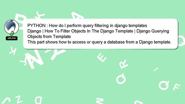 PYTHON : How do I perform query filtering in django templates смотреть онлайн