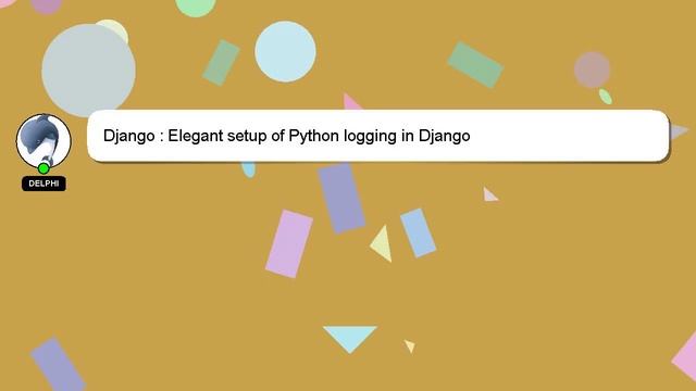 Django : Elegant setup of Python logging in Django смотреть онлайн