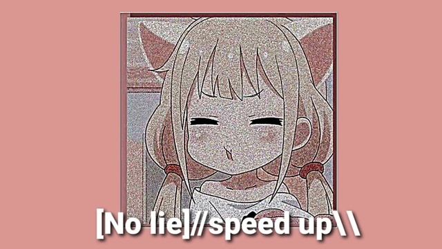 [No Lie]//speed Up\\