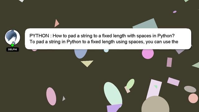 PYTHON : How to pad a string to a fixed length with spaces in Python? смотреть онлайн