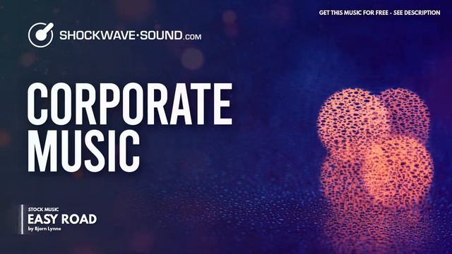 Easy Road (Corporate Feelgood) Royalty Free Stock Music | Bjorn Lynne @ Shockwave-Sound