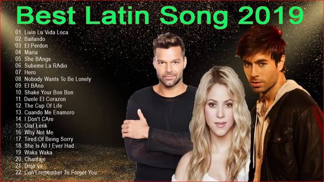 Top Latin song 2019 - Ricky Martin , Shakira , Enrique смотреть онлайн