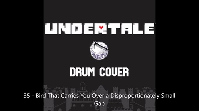 Undertale - Bird That Carries You Over a Disproportionately Small Gap Drum Cover смотреть онлайн