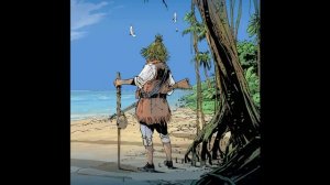 Удивительные приключения Робинзона Крузо. часть 3