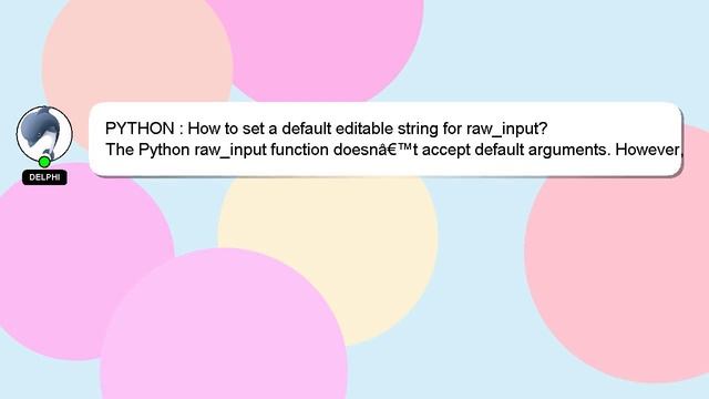 PYTHON : How to set a default editable string for raw_input? смотреть онлайн
