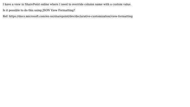 Sharepoint: Change column name in view using json view formatting смотреть онлайн