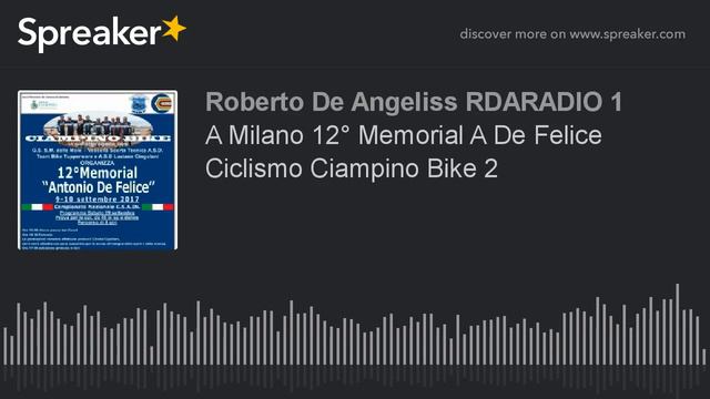 A Milano 12° Memorial A De Felice Ciclismo Ciampino Bike 2 смотреть онлайн