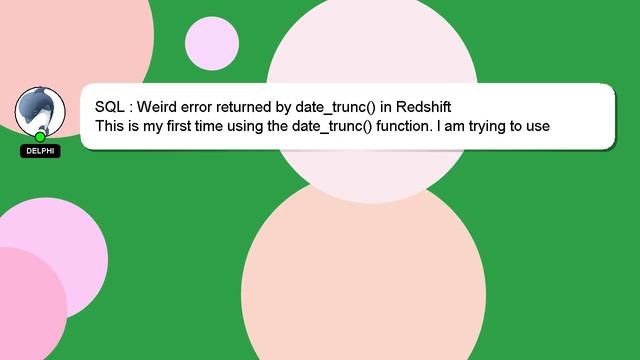 SQL : Weird error returned by date_trunc() in Redshift смотреть онлайн