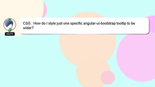 CSS : How do I style just one specific angular-ui-bootstrap tooltip to be wider? смотреть онлайн