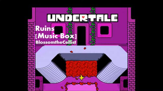 Undertale - Ruins [Music Box] - ♫BlossomtheCellist♫ смотреть онлайн